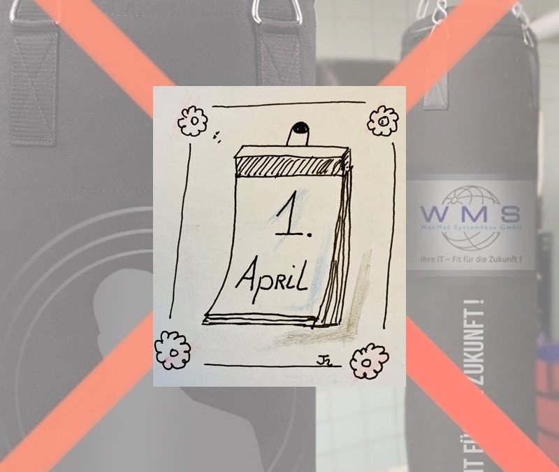 April, April- Der WMS Boxsack